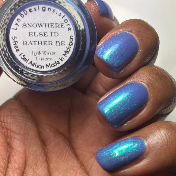 Snowhere Else I'd Rather Be